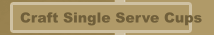 Craft Single Serve Cups